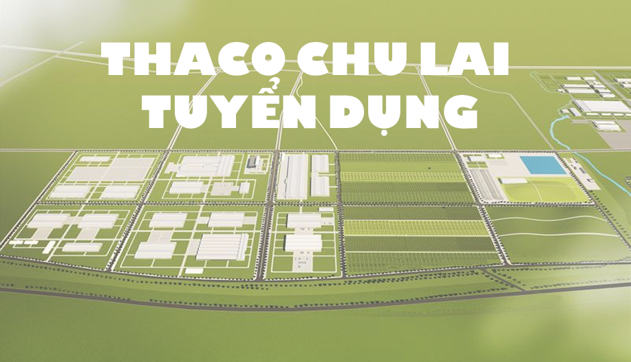 THACO Chu Lai tuyển dụng giai đoạn 2023 - 2025